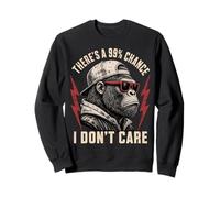 99% Chance I Don't Care Sarcastic Monkey Gorilla Streetwear Sudadera