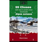99 choses Doit Vous À savoir avant Randonnée Alpes suisses (2026): Votre passeport pour les routes alpines, l'étiquette des refuges et des paysages à couper le souffle