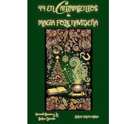 99 Encantamientos de Magia Folk Navideña (Arcanah Bacana)