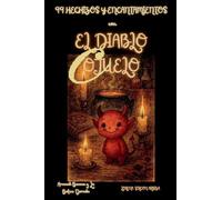 99 Hechizos y Encantamientos con el Diablo Cojuelo (Arcanah Bacana)