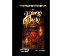 99 Hechizos y Encantamientos con el Diablo Cojuelo (Arcanah Bacana y la Botica Dorada)