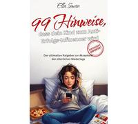 99 Hinweise, dass dein Kind zum Anti-Erfolgs-Influencer wird: Der ultimative Ratgeber zur Akzeptanz der elterlichen Niederlage