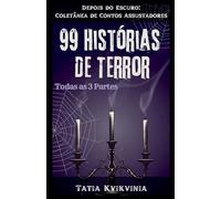 99 Histórias de Terror: 0 (Depois Do Escuro: Coletânea de Contos Assustadores)