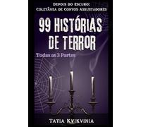 99 Histórias de Terror: Depois do Escuro: Coletânea de Contos Assustadores