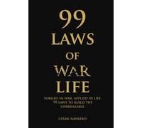 99 Laws of War - Life: 99 Laws to build the unbreakable (Warrior Series: Mindset, Personal Growth, Leadership, Discipline, and Success.)