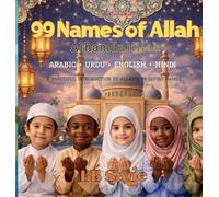 99 Names of Allah: A beautiful introduction to Allah's 99 Divine Names (One Love, Many Paths)