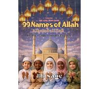 99 Names of Allah: A beautiful introduction to Allah's 99 Divine Names (One Love, Many Paths)