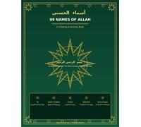 99 Names of Allah: A Coloring & Activity Book: For Children and Adults - Arabic & English
