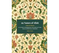 99 NAMES OF ALLAH: A Guided Workbook for Reflection, Dua & Spiritual Wisdom KDP LISTING PACK