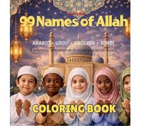 99 Names of Allah Coloring Book: A Beautiful Introduction to the 99 Divine Names of Allah (One Love, Many Paths)