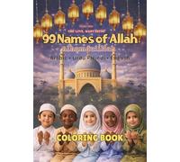 99 Names of Allah Coloring Book: Color and Learn the 99 Divine Names of Allah (One Love, Many Paths)