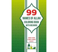 99 Names of Allah Coloring Book for Kids & Adults: Islamic Learning Activity Book with Asmaul Husna Designs | Relaxing & Educational Coloring Pages (6x9 Inch)