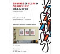99 Names of Allah in Modern Square Kufic Calligraphy (Asma-al-husna) Vol.-01 | 1-30 Names | Framable A4 Designs | Wall Art: 31 Unique Geometric ... for Home & Office Décor Inspiration