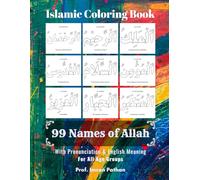 99 Names Of Allah: Islamic Coloring Book For All Age Groups (Islamic Activity Books (For Kids & Grown Ups))