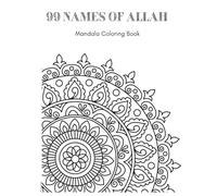 99 Names of Allah Mandala Coloring Book: Asma ul Husna Mandala Coloring book