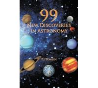 99 New Discoveries in Astronomy by Tomlin, P. J. (2012) Paperback