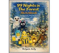 99 Nights in the Forest Sketchbook: Adventure for Teens and Adults