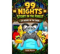 99 Nights Story in the Forest: 24 Hours in the Dark