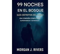 99 Noches en el Bosque: Guía Definitiva del Juego: Una guía completa de supervivencia y estrategia
