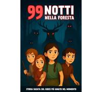 99 NOTTI NELLA FORESTA: Libro Illustrato per Ragazzi e Bambini | Basato sul Gioco 99 Notti | Racconto di Sopravvivenza e Avventura | Cervo di 99 Notti | Gufo, Cultisti, Creature Soprannaturali Mostri | Paura e mistero | Sopravvivi 99 Notti nella Foresta