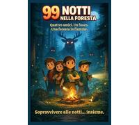 99 NOTTI NELLA FORESTA RACONTI: Racconto di Sopravvivenza e Avventura | Sopravvivi 99 Notti | Basato sul Gioco 99 Nights in The Forest