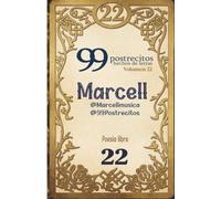 99 Postrecitos hechos de letras Volumen 22 “22”: Poemas cortos y divertidos, espiritualidad, amor, alegría, cuentos románticos, historias cortas y más.
