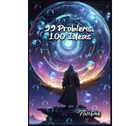 99 Problems, 100 Ideas: Notebook | Meaningful Gift - Themed Diary, Journal | 6" x 9" (15.24 x 22.86 cm) | 200 Lined Pages | A Fun and Unique Diary Gift for Someone Special or for Yourself