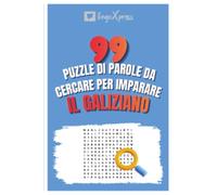 99 Puzzle di Parole da Cercare per Imparare il Galiziano: Attiva il tuo cervello e memorizza oltre 700 parole