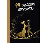 99 Questions for Golden Couples: The Ultimate Couples Question Game to Spark Conversations, Deepen Connection & Discover Who Knows the Couple Best | ... Night Activity Book (8.5 x 11 in, 52 Pages)