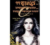 99 Rituales de Dominación Femenina para Tenerlo Comiendo de tu Mano - Continuar Solo en Caso de Emergencia (Arcanah Bacana)