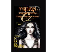 99 Rituales de Dominación Femenina para Tenerlo Comiendo de tu Mano: Continuar Solo en Caso de Emergencia (Arcanah Bacana y la Botica Dorada)