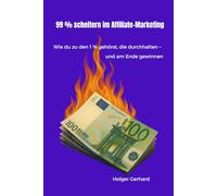 99 % scheitern im Affiliate-Marketing: Wie du zu den 1 % gehörst, die durchhalten - und am Ende gewinnen