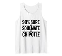 99% Seguro Que mi Alma Gemela es Chipotle Funny Foodie Camiseta sin Mangas