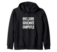 99% Seguro Que mi Alma Gemela es Chipotle Funny Foodie Sudadera con Capucha