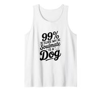 99% Seguro Que mi Alma Gemela es un Perro Camiseta sin Mangas