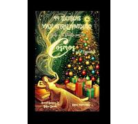 99 Técnicas de Viaje Astral Navideño: Date una Vuelta por el Cosmos esta Navidad (Arcanah Bacana y la Botica Dorada)