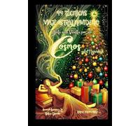 99 Técnicas de Viaje Astral Navideño: Date una Vuelta por el Cosmos esta Navidad (Arcanah Bacana y la Botica Dorada)