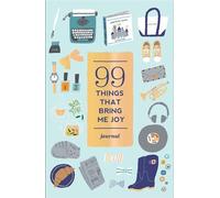 99 Things That Bring Me Joy: Guided Journal