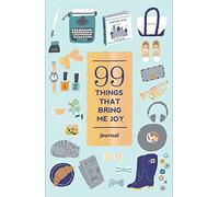 99 Things That Bring Me Joy: Guided Journal