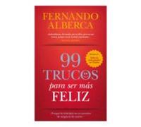 99 Trucos Para Ser Más Feliz (Desarrollo Personal)