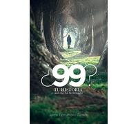 ¿99? Tu historia aún no ha terminado