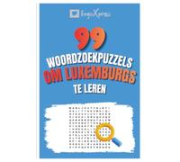 99 Woordzoekpuzzels om Luxemburgs te Leren: Activeer je hersenen en leer meer dan 700 woorden uit je hoofd