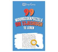 99 Woordzoekpuzzels om Tsjechisch te Leren: Activeer je hersenen en leer meer dan 700 woorden uit je hoofd