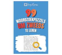 99 Woordzoekpuzzels om Zweeds te Leren: Activeer je hersenen en leer meer dan 700 woorden uit je hoofd