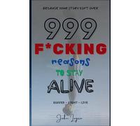 999 F*cking Reasons to Stay Alive