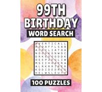 99th Birthday Word Search: 100 Pages of Birthday Puzzles, Word Scramble, Word Find, and Vocabulary Activities for Kids, Adults, and Seniors