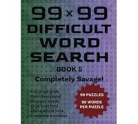 99x99 Word Search Book 5: Extreme Difficult Hard Puzzles for Adults, Seniors, Smart Kids, Teens (99 x 99 Difficult Word Search)