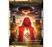 9Eyes 9Deceiving Faces 9Mecca Chicago Da 9th Hour Testimony Of Krassa Amun Giorgis Alias Christon M Larson And The Wrath Of Qaddisin The Mysterious ... Edition - A Storyboard-Driven Visual Narrat