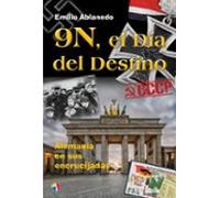 9N. El Día Del Destino. Alemania En Sus Encrucijadas