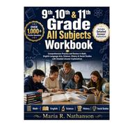 9th 10th & 11th Grade All Subjects Workbook: Comprehensive Practice and Review in Math, English Language Arts, Science, History & Social Studies with Detailed Answer Explanations